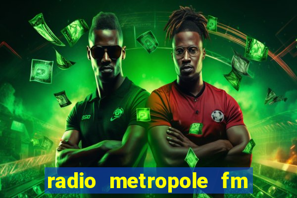 radio metropole fm salvador bahia